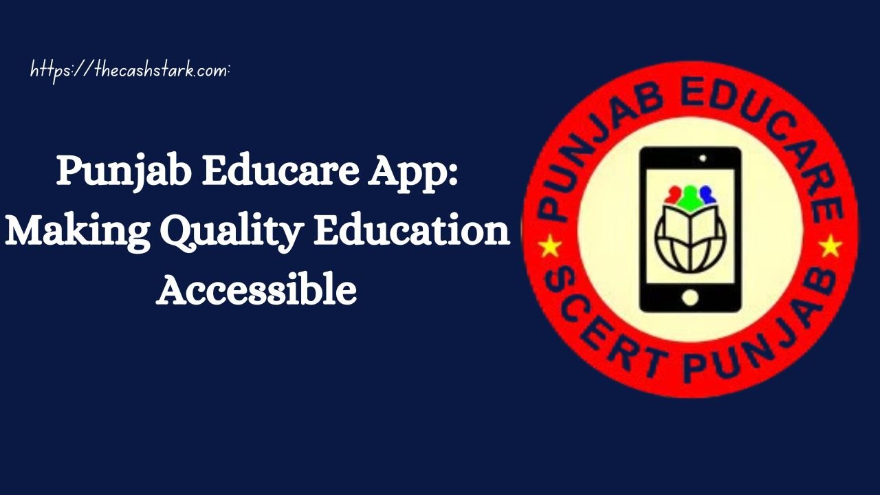 Punjab Educare App Making Quality Education Accessible