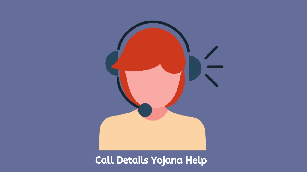 Call Details Yojana Help: Everything You Need to Know