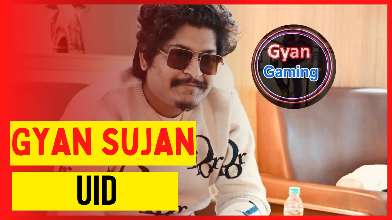 Gyan Sujan UID: The Rising Star of the Free Fire Community